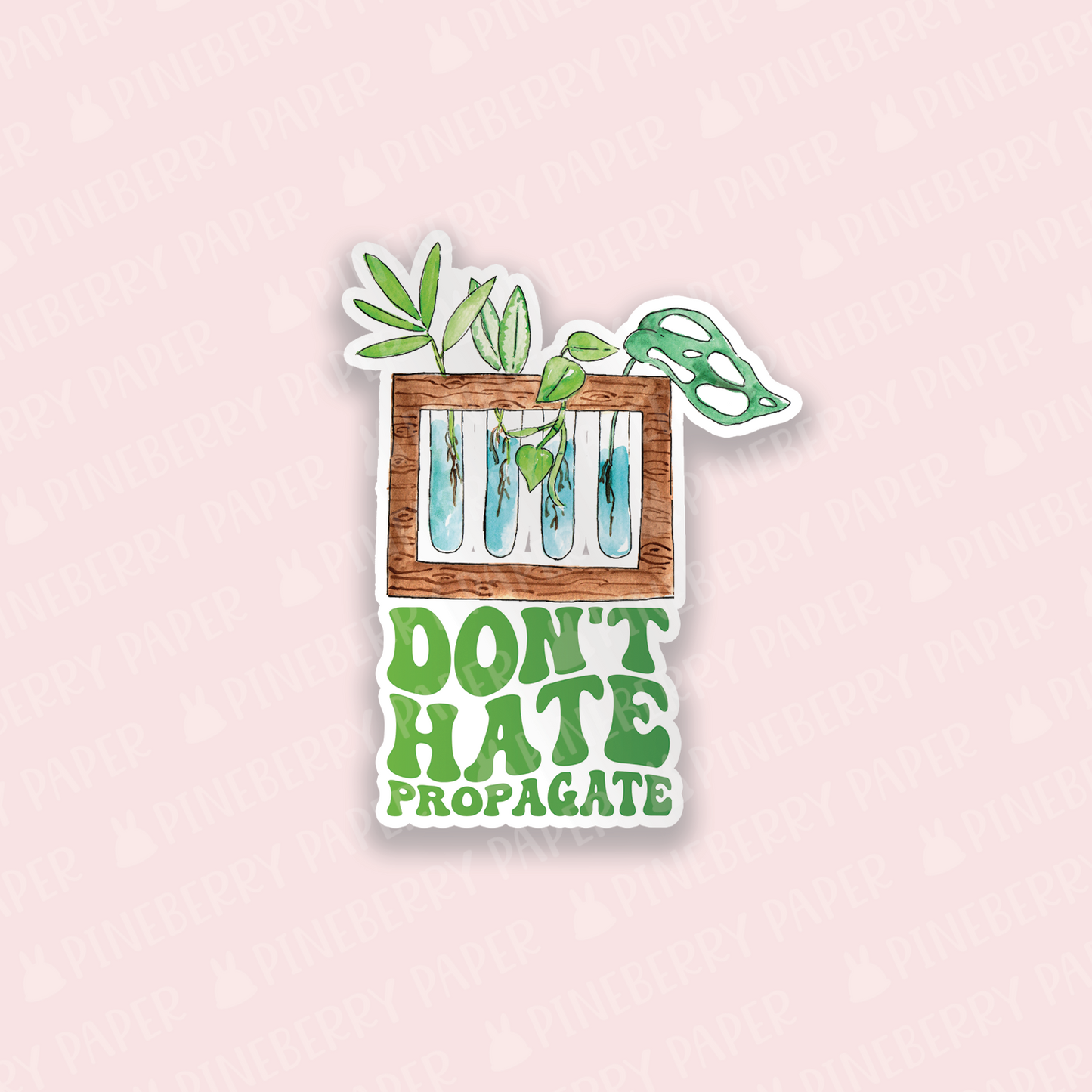 Don't Hate Propagate Vinyl Sticker