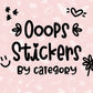 Ooops Sticker by Category | Imperfect | Miscut | Misfit | 5 or 10 sheet packs available