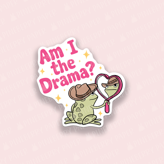 Am I the Drama Vinyl Sticker