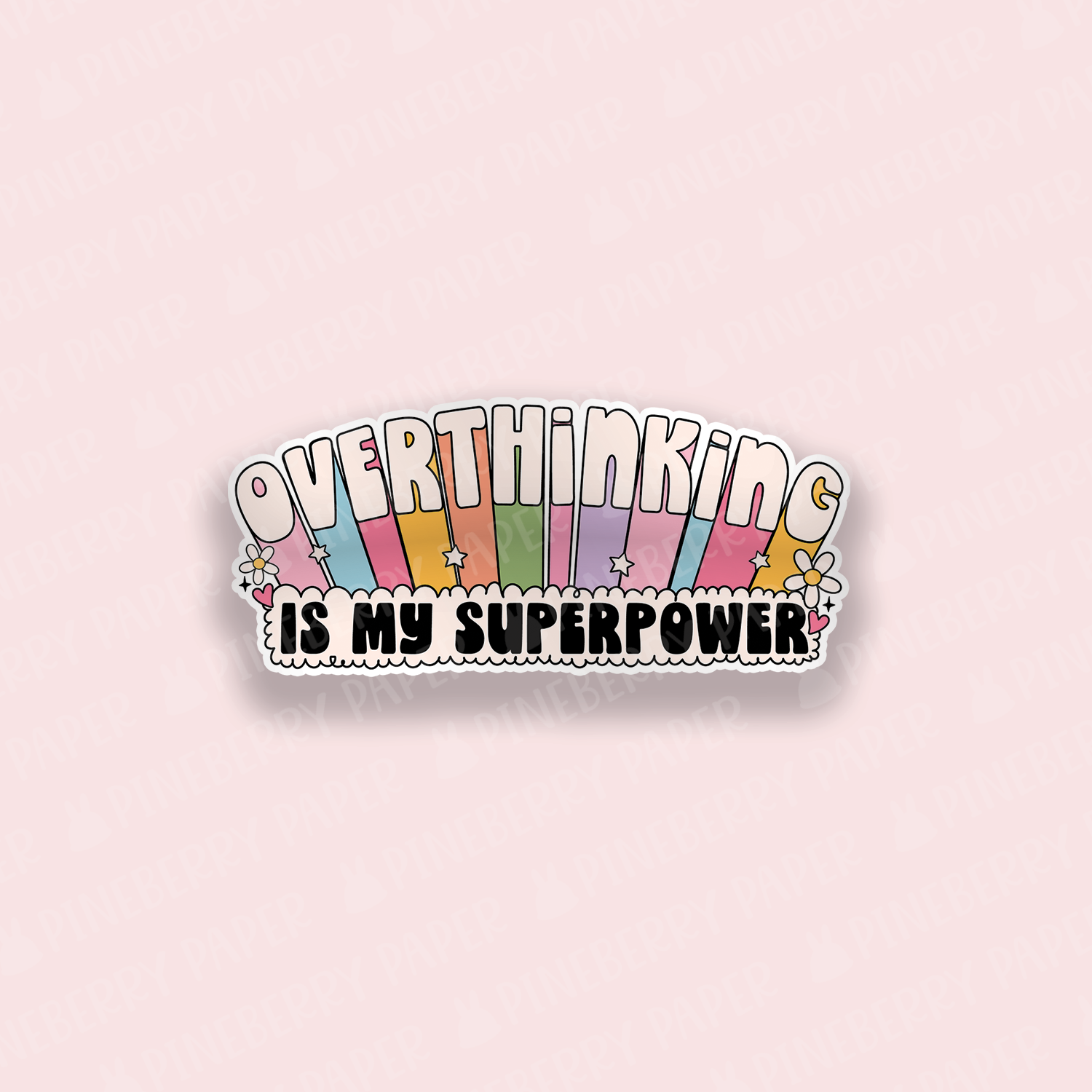 Overthinking Sticker Overthinking is My Superpower Vinyl Sticker – Pineberry Paper