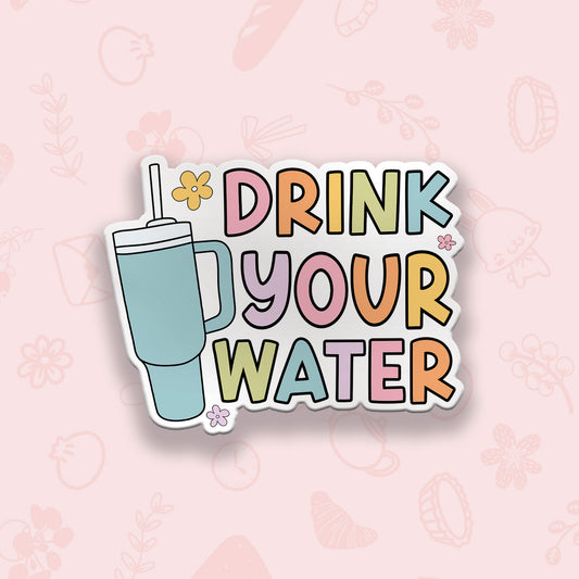 Drink Your Water Vinyl Sticker