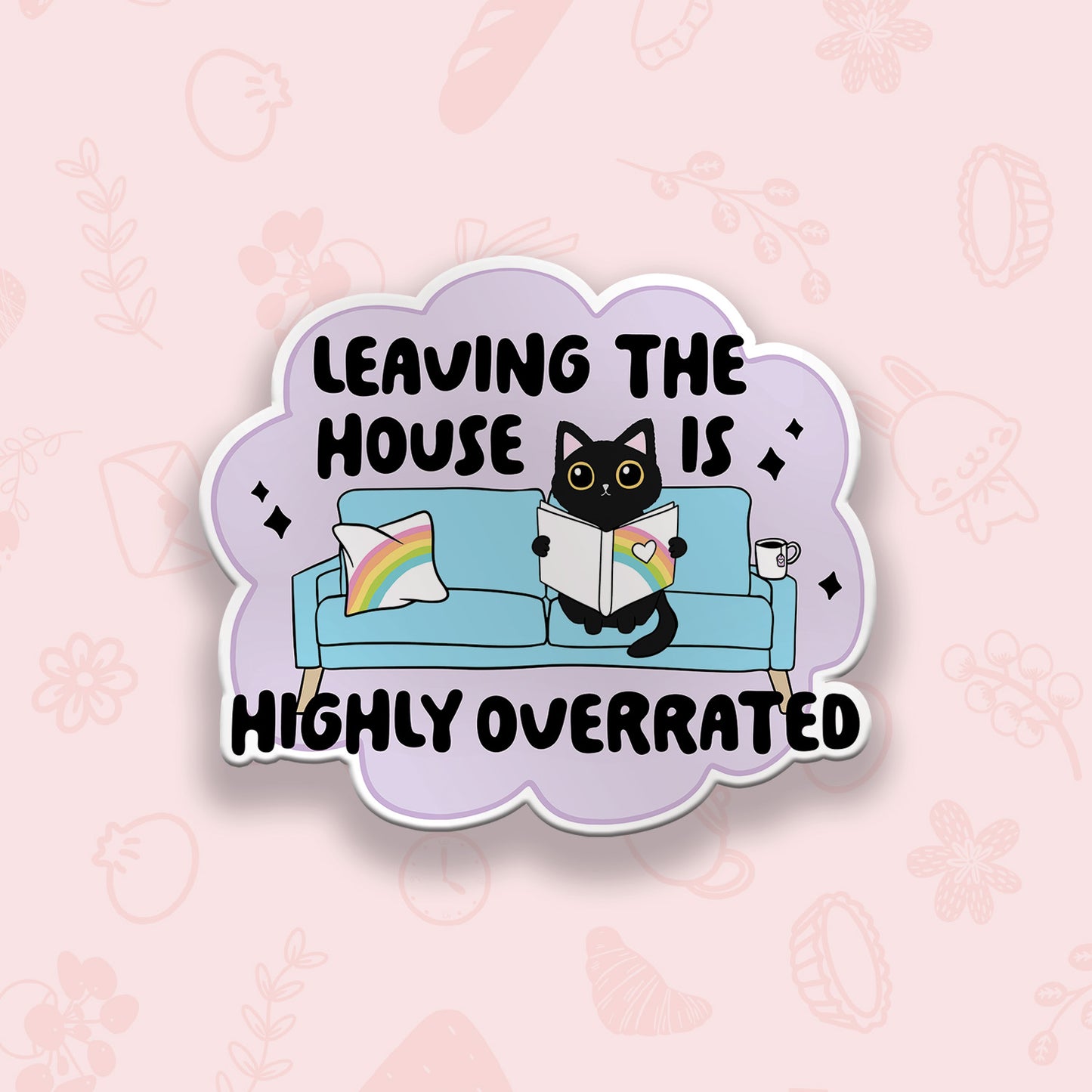 Leaving the House is Overrated Vinyl Sticker