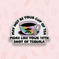 Not Your Cup of Tea Vinyl Sticker