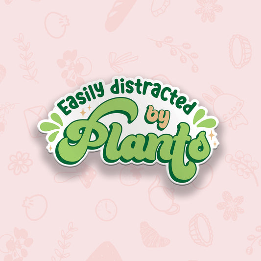 Easily Distracted by Plants Vinyl Sticker
