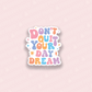 Daydream Vinyl Sticker