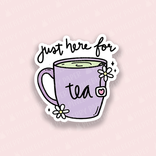 Here For Tea Vinyl Sticker