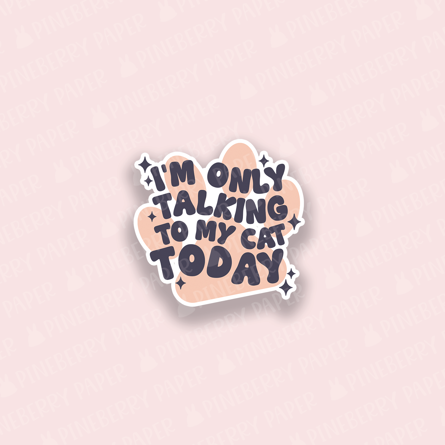 Cat Talking Sticker Talking To My Cat Vinyl Sticker – Pineberry Paper
