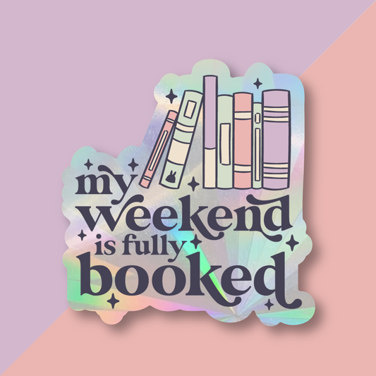 My Weekend is Booked Suncatcher Window Sticker